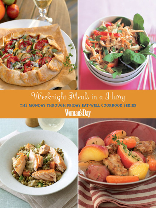Title details for Weeknight Meals in a Hurry by Editors of Woman's Day - Available